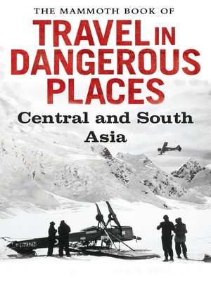 cover image of The Mammoth Book of Travel in Dangerous Places